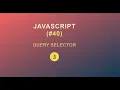 JavaScript for Beginners The Query Selector 2020