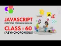 JavaScript Practical Course in English Class 60 - Asynchronous