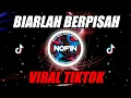 Download Lagu BIARLAH BERPISAH (THOMAS ARYA FT YELSE) DJ REMIX NOFIN ASIA FULL BASS
