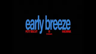 Petit Biscuit - early breeze (ft. Øneheart)