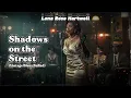 Download Lagu Lena Rose Hartwell – Shadows on the Street | Vintage Blues Ballad