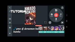 Download Pmv Kinemaster dj doraemon baling bambu MP3