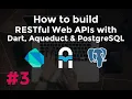 Build RESTful Web APIs with Dart Aqueduct and PostgreSQL PostgreSQL Integration