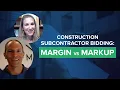 Construction Subcontractor Bidding Margin vs Markup