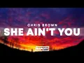 Lagu Chris Brown - She Ain't You (Lyrics)