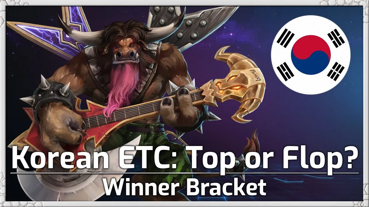 ETC: Top or Flop? KR vs. EU Meta - Korea Cup WB - Heroes of the Storm