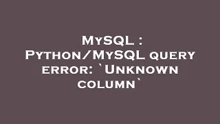 MySQL query error Unknown column