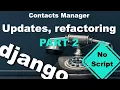 Refactoring My Django Contact Manager - Tutorial With No Script Part 2