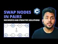 Swap Nodes in Pairs Recursive and Iterative Solutions