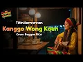 KANGGO WONG KAEN | TITIN HERMAWAN(Tarling Reggae Ska Cover) Viral TikTok 2025