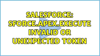 Salesforce sforce apex execute invalid or unexpected token 2 Solutions