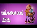 Dreambuilders FULL MOVIE Family Fantasy Animation Adventure
