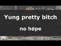 Download Lagu 'Yung pretty bitch' no HØpe (Lyrics video)