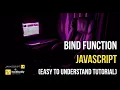 Bind Function JavaScript Easy to Understand Tutorial