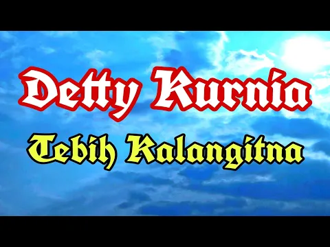 Download MP3 DETTY KURNIA-TEBIH KALANGITNA