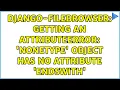 Django-Filebrowser Getting an AttributeError NoneType object has no attribute endswith