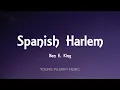 Ben E. King - Spanish Harlem (Lyrics)
