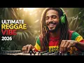 Lagu Ultimate Reggae Vibes 2026 – Calm, Relax, Cool, Confort, Feel Good \u0026 Soul Healing