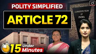 Article 72 Explained | President’s Pardoning Power | Polity | UPSC | Drishti IAS English