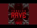 Download Lagu TURKISH RAVE (feat. Yabia)