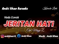 KARAOKE LIRIK VIRAL ~ JERITAN HATI ~ NADA COWOK ~ CIPT : MEGGI Z || VERSI ANDRI KHAN