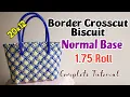 Lagu Wire Koodai - Full Tutorial - 1.75 Roll - 20x12 - Normal Base Biscuit Crosscut Border (Lunch Koodai)