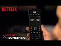 Video di Play Something | Netflix