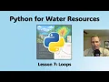 Python for Water Resources Lesson 7 - Loops