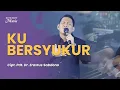 Download Lagu Ku Bersyukur (Live) - Rehobot Music