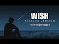 Wish ( TAGALOG VERSION ) - Donna Cruz ( Von )