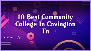Top 10 Community College In Covington Tn