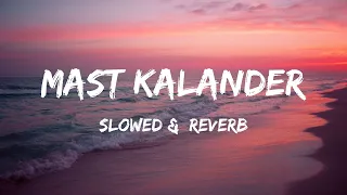 mast kalandar slowed u0026 reverb mika singh