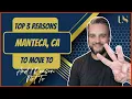 3 Reasons To Move To Manteca and one reason not to