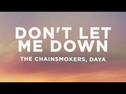 Download MP3 The Chainsmokers - Don't Let Me Down (Lyrics) ft. Daya