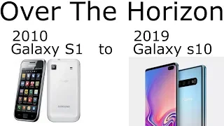 Over The Horizon Galaxy S1 S10 Evolution Every Over The Horizon Ever 2010 2019 