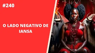 Qual é o lado negativo de Iansã ?