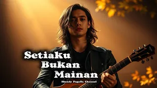setiaku bukan mainan slow rock melayu lagu paling menyentuh jiwa u0026 bikin baper