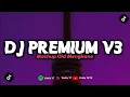 Download Lagu DJ PREMIUM V3 MASHUP OLD MENGKANE