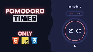 Pomodoro Timer Project Only with HTML CSS and JavaScript