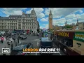 London Bus Ride - Route 11 Full Journey with Iconic Sights