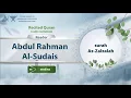 Download Lagu surah Az-Zalzalah {{99}} Reader Abdul Rahman Al-Sudais