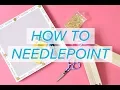 Learn How to Needlepoint in FIVE Minutes Needlepoint Com