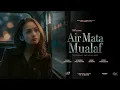 Download Lagu Air Mata Mualaf - Official Music Video