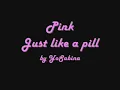 Download Lagu PINK - Just Like A Pill