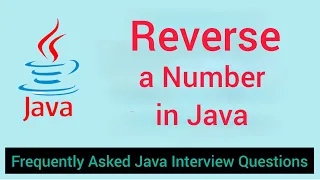 How to Reverse a Number in Java Java Interview Question