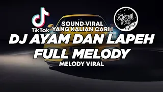 dj ade rayong dj ayam dan lapeh full melody viral tiktok versi terbaru 2024 jibril pro version
