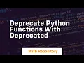Deprecate python functions with deprecated