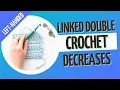 LEFT-HANDED ldc2tog and ldc3tog How to Decrease with the Linked Double Crochet Stitch