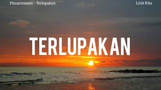 Download Lirik Terlupakan - Pizzacromatic (Lirik Lagu Kita) MP3