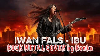 iwan fals ibu rock metal cover by renka iwanfals ibu cover 